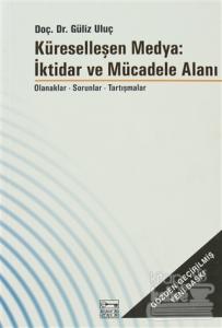 Küreselleşen Medya: İktidar ve Mücadele Alanı