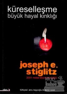 Küreselleşme:Büyük Hayal Kırıklığı (Ciltli)