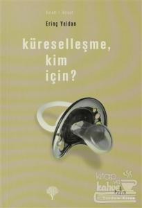 Küreselleşme, Kim İçin?