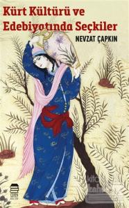 Kürt Kültür ve Edebiyatında Seçkiler