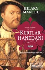 Kurtlar Hanedanı - Thomas Cromwell Üçlemesi 1