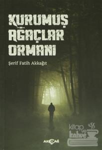 Kurumuş Ağaçlar Ormanı