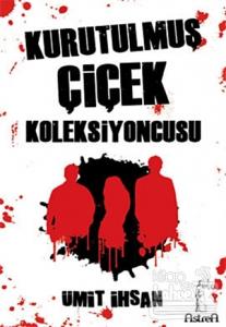 Kurutulmuş Çiçek Koleksiyoncusu (Ciltli)