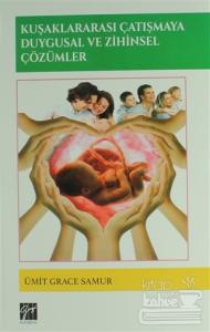 Kuşaklararası Çatışmaya Duygusal ve Zihinsel Çözümler