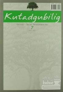 Kutadgubilig Felsefe - Bilim Araştırma Sayı: 7 Mart 2005