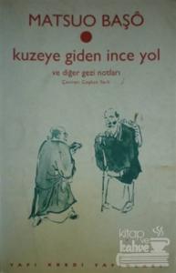 Kuzeye Giden İnce Yol ve Diğer Gezi Notları