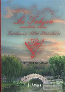 La Tahzen İnnallahe Meane