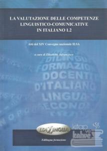 La Valutazione Delle Competenze Linguistico - Comunicative İn İtaliano L2