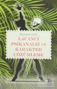 Lacancı Psikanaliz ve Karakter Çözümleme
