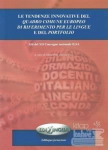 Le Tendenze İnnovative Del Quadro Comune Europeo Di Riferimento Per Le Lingue e Del Portfolio