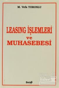 Leasing İşlemleri ve Muhasebesi