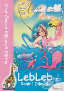Lebleb ile Renkli Dünyalar