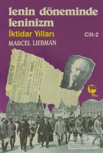 Lenin Döneminde Leninizm İktidar Yılları Cilt: 2