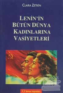 Lenin'in Bütün Dünya Kadınlarına Vasiyetleri