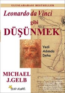 Leonardo Da Vinci Gibi Düşünmek