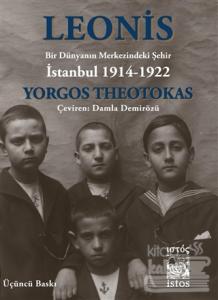 Leonis: Bir Dünyanın Merkezindeki Şehir İstanbul 1914-1922