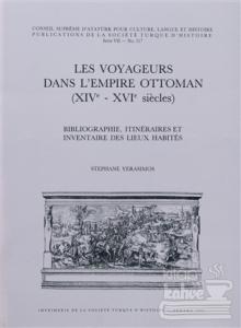 Les Voyageurs Dans L'empire Ottoman (14.-16. Siecles)