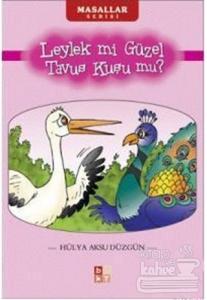 Leylek mi Güzel Tavus Kuşu mu?