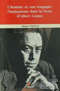 L'homme et Son Tragique: L'Humanisme Dans La Peste D'Albert Camus
