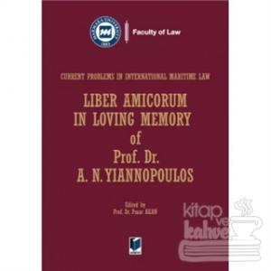Liber Amicorum in Loving Memory of Prof. Dr. A.N. Yiannipoulos (Ciltli)