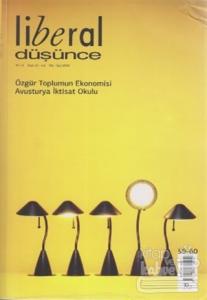 Liberal Düşünce Sayı: 59-60 Özgür Toplumun Ekonomisi Avusturya İktisat Okulu