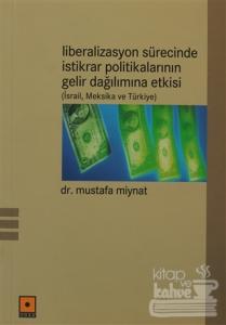 Liberalizasyon Sürecinde İstikrar Politikalarının Gelir Dağılımına Etkisi