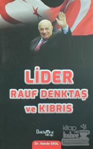 Lider Rauf Denktaş ve Kıbrıs
