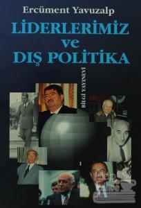 Liderlerimiz ve Dış Politika