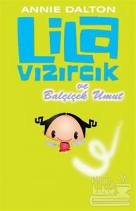 Lila Vızırcık - Balçiçek Umut
