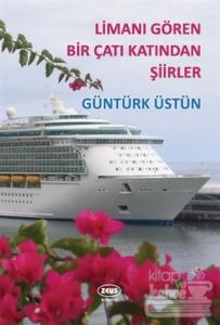 Limanı Gören Bir Çatı Katından Şiirler
