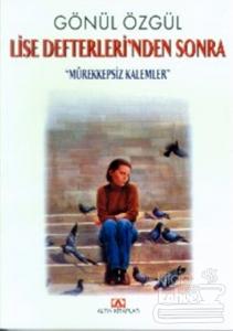 Lise Defterleri'nden Sonra Mürekkepsiz Kalemler