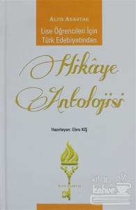 Lise Öğrencileri İçin Türk Edebiyatından Hikaye Antolojisi (Ciltli)