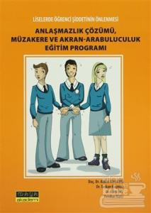 Liselerde Öğrenci Şiddetin Önlenmesi Anlaşmazlık Çözümü, Müzakere ve Akran-Arabuluculuk Eğitim Programı