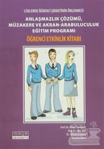 Liselerde Öğrenci Şiddetinin Önlenmesi Anlaşmazlık Çözümü, Müzakere ve Akran-Arabuluculuk Eğitim Programı Öğrencilik Etkinlik Kitabı