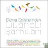 Dünya Solistlerinden Livaneli Şarkıları - 2 CD