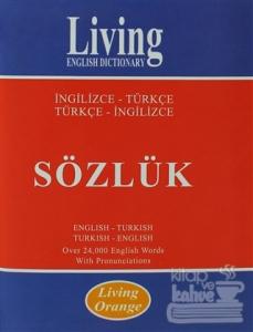 Living English Dictionary - Living Orange İngilizce-Türkçe / Türkçe-İngilizce Sözlük (Ciltli)