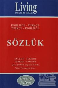 Living English Dictionary - Living Silver İngilizce - Türkçe / Türkçe - İngilizce Sözlük (Ciltli)