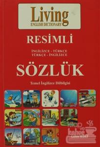 Living English Dictionary Resimli İngilizce - Türkçe Türkçe - İngilizce Sözlük