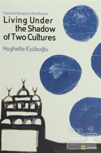 Living Under The Shadow of Two Cultures