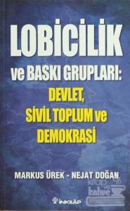 Lobicilik ve Baskı Grupları: Devlet, Sivil Toplum ve Demokrasi