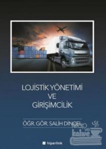Lojistik Yönetimi ve Girişimcilik