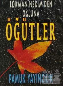 Lokman Hekim'den Oğluna Öğütler (Sohbet-006)