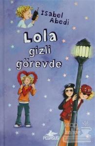 Lola Gizli Görevde 3 (Ciltli)