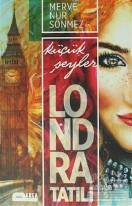 Londra Tatili - Küçük Şeyler