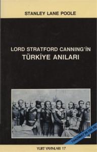 Lord Stratford Canning'in Türkiye Anıları