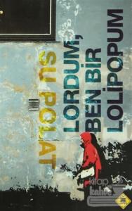 Lordum, Ben Bir Lolipopum