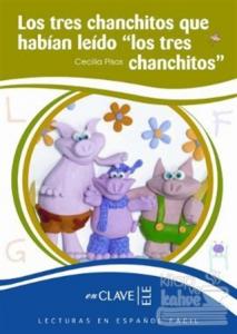 Los Tres Chanchitos Que Habian Leido -Los Tres Chanchitos- (LEEF Nivel-1) 7-10 Yaş İspanyolca Okuma Kitabı