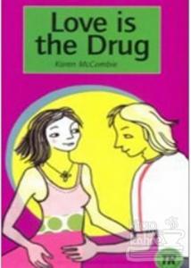 Love is the Drug