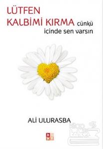 Lütfen Kalbimi Kırma