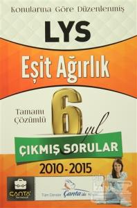 LYS Eşit Ağırlık Tamamı Çözümlü 6 Yıl Çıkmış Sorular 2010-2015